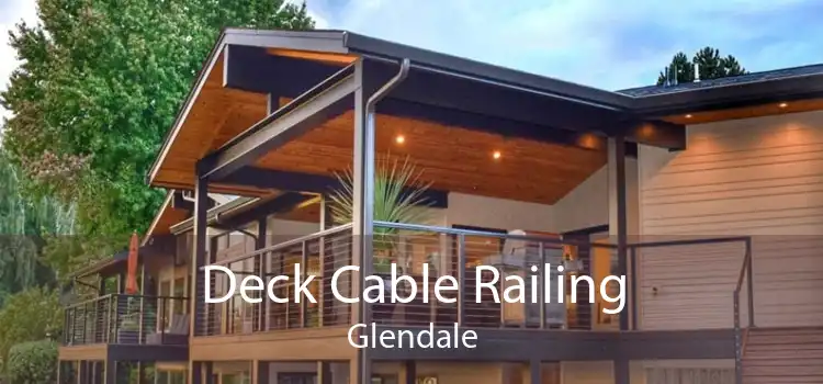 Deck Cable Railing Glendale