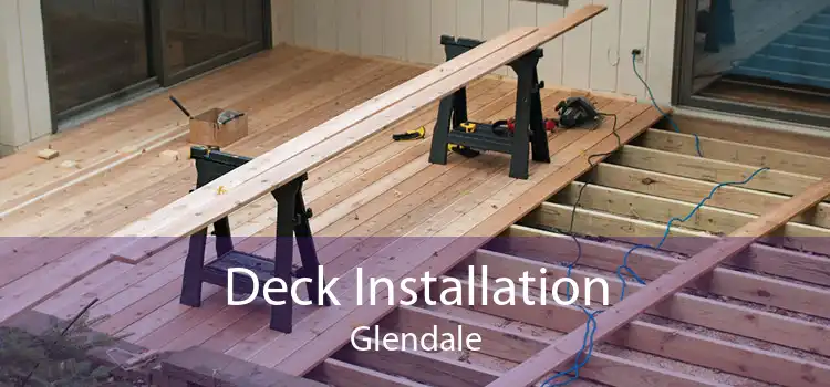 Deck Installation Glendale