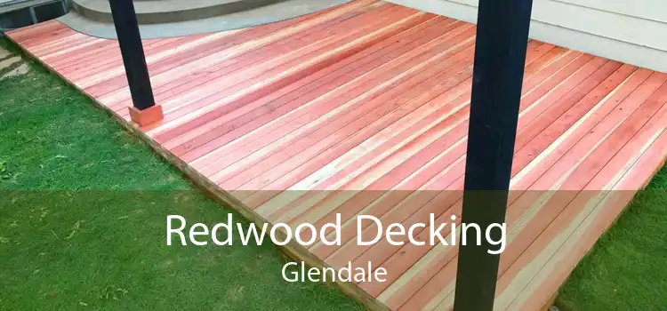 Redwood Decking Glendale